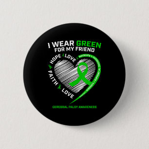 Best Friend Gifts I Wear Green For My Friend Cereb 6 Cm Round Badge