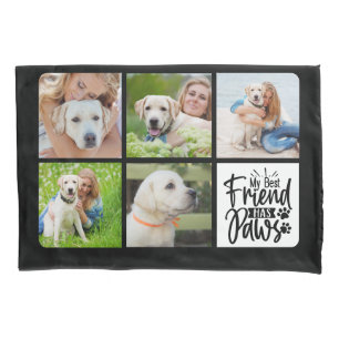 Best Friend Has Paws Custom 5 Pet Photo Dog Lover Pillowcase