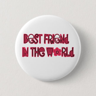 best friend in the world 6 cm round badge