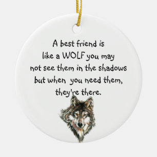 Best Friend Inspirational Quote Wolf, Wolves Ceramic Ornament