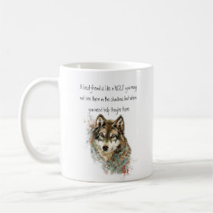 Best Friend Inspirational Quote Wolf, Wolves Coffee Mug