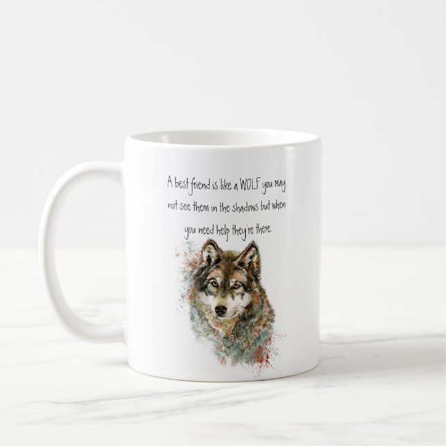 Best Friend Inspirational Quote Wolf, Wolves Coffee Mug (Left)