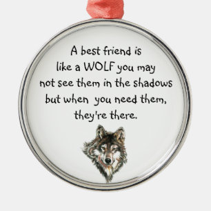 Best Friend Inspirational Quote Wolf, Wolves Metal Ornament