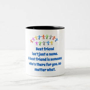 Best Friend Isn't Just A Name - Friendship Quote  Two-Tone Coffee Mug