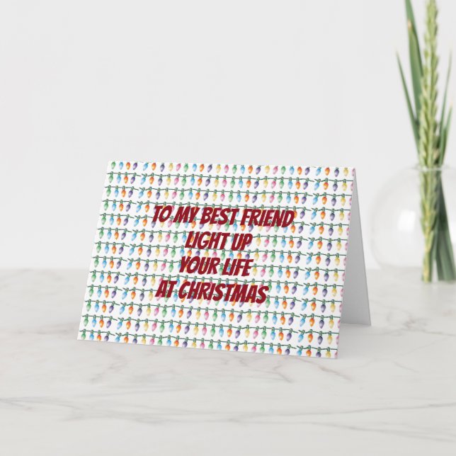 **BEST FRIEND**  "LIGHTS FOR YOUR CHRISTMAS" HOLIDAY CARD (Front)
