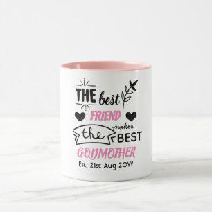 Best Friend Makes BEST GODMOTHER - Personalised Mug