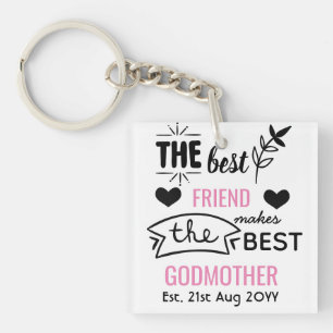 Best Friend Makes Godmother - Personalised Modern Key Ring