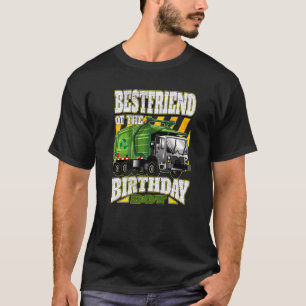 Best Friend Of The Birthday Boy Garbage Truck T-Shirt