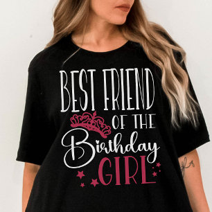 Best Friend of the Birthday Girl Custom Family T-Shirt