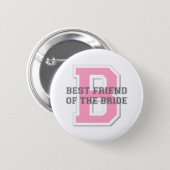 Best Friend of the Bride Cheer 6 Cm Round Badge (Front & Back)