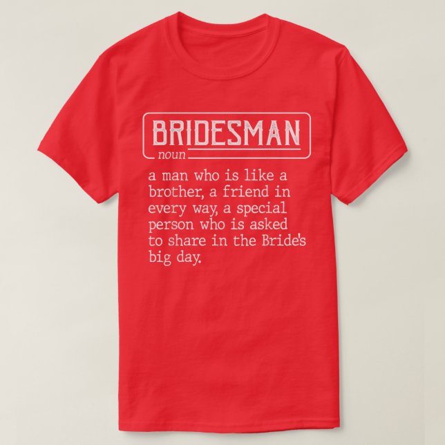 Best Friend of The Bride Wedding Bridesman Definit T-Shirt (Design Front)