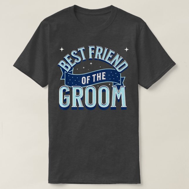 Best Friend of the Groom Bride Wedding Funny  T-Shirt (Design Front)