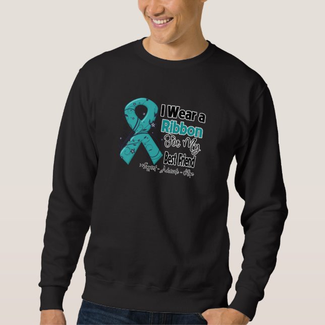 Best Friend - Ovarian Cancer Ribbon Sweatshirt (Front)