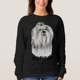 Best Friend  Shih Tzu Sweatshirt