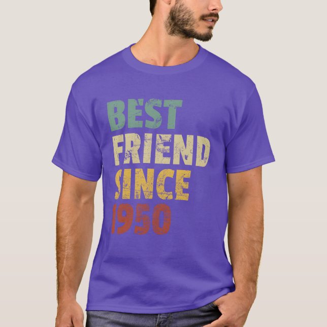 Best Friend Since 1950 Funny Birthday Slogan girl T-Shirt (Front)