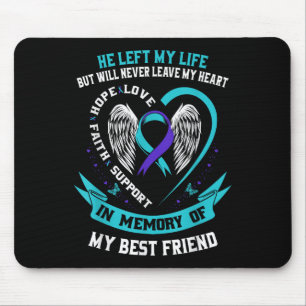 Best Friend Suicide Awareness Prevention Memorial Mouse Pad