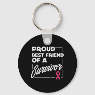 Best Friend Survivor Breast Cancer Support Gift  Key Ring