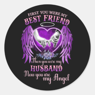 Best Friend Then You Were My Husband Memorial Gift Classic Round Sticker