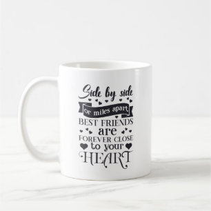 Best Friend Who has Moved Typography Quote Coffee Mug