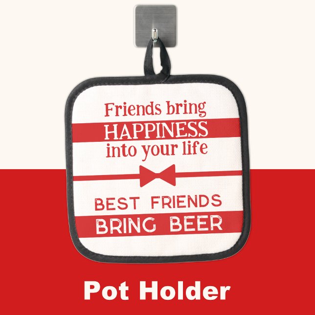 Best friends bring beer red pot holder (Creator Uploaded)