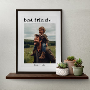 Best Friends   Daddy & Me Photo Poster