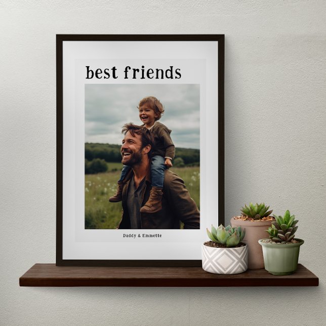Best Friends | Daddy & Me Photo Poster (Creator Uploaded)
