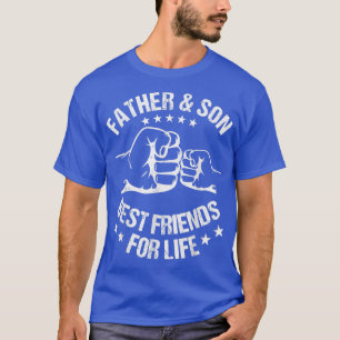 Best Friends For Life Father Son Fist Bump Fathers T-Shirt