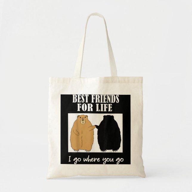 Best Friends For Life Groundhog Day Funny Meme Quo Tote Bag (Front)