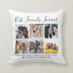 Best Friends Forever 6 Photo Collage Quote Script Cushion<br><div class="desc">Best friends are the sisters that life gives us! A tribute to the bond only best friends understand, this print features your own 6 favourite photo of you and your BFF/s. You can easily customise the photo and the colour of the pillow by clicking 'Customise It' on the sidebar tab....</div>