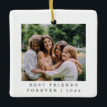 Best Friends Forever Custom Photo Personalised    Ceramic Ornament<br><div class="desc">Best Friends Forever Custom Photo Personalised Ornament</div>