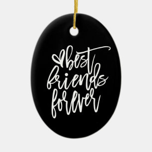 Best Friends Forever Name Script white Black Ceramic Ornament