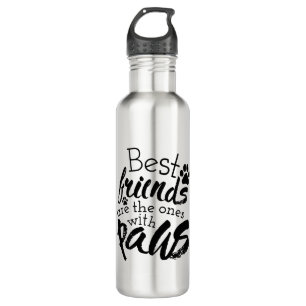 Best Friends Have Paws Dog Companion Quotes Bestie 710 Ml Water Bottle