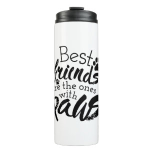 Best Friends Have Paws Dog Companion Quotes Bestie Thermal Tumbler