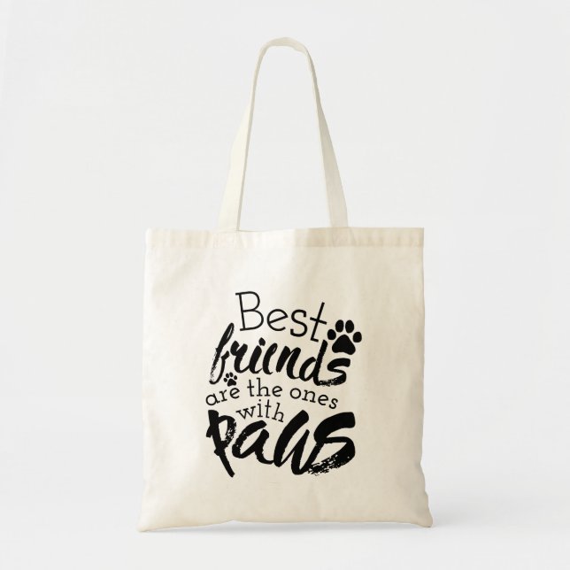 Best Friends Have Paws Dog Companion Quotes Bestie Tote Bag (Front)