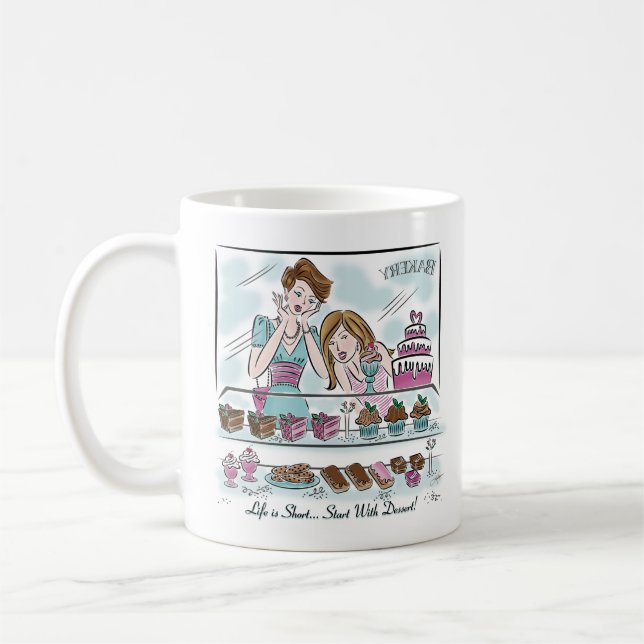 Best Friends Life is Short...Start With Dessert!   Coffee Mug (Left)