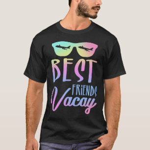 Best Friends Vacay Vacation Squad Group Cruise Dri T-Shirt