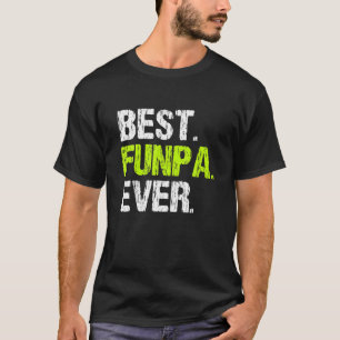 Best Funpa Ever Cool Funny Fun Pa T-Shirt