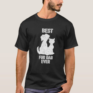 Best Fur Dad Ever Daddy Vintage Best Dog & Cat Own T-Shirt