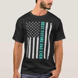 Best Future dad Ever Fathers Day American Flag T-Shirt