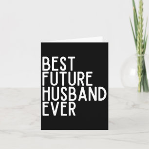 Best Future Husband Ever Best Future Wife Ever Bri Card