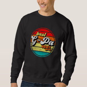 Best G Pa Ever Father s Day Grandpa Vintage Retro  Sweatshirt