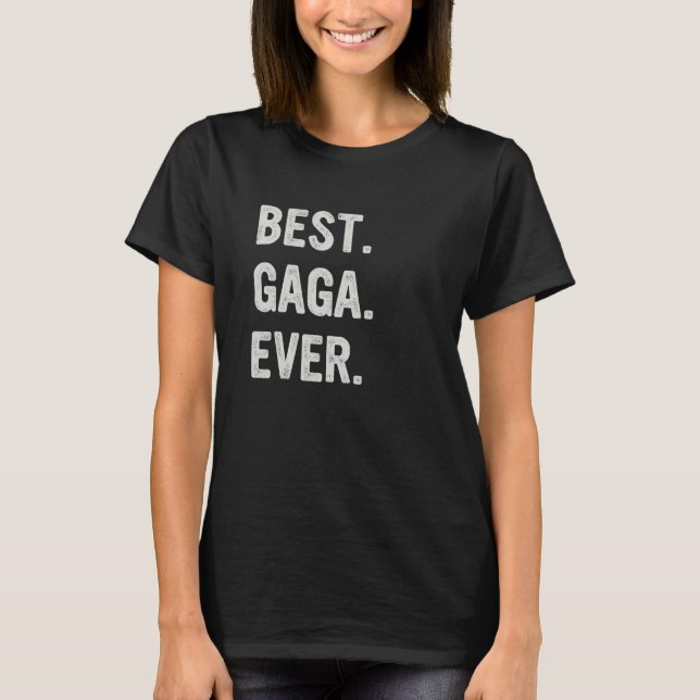 Best Gaga Ever Family Grandma T-Shirt (Front)
