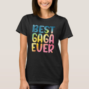 Best Gaga Ever Mother's Day Gaga T-Shirt