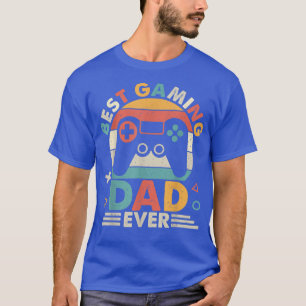 Best Gamer Dad Ever Funny Gaming Dad Fathers Day T-Shirt