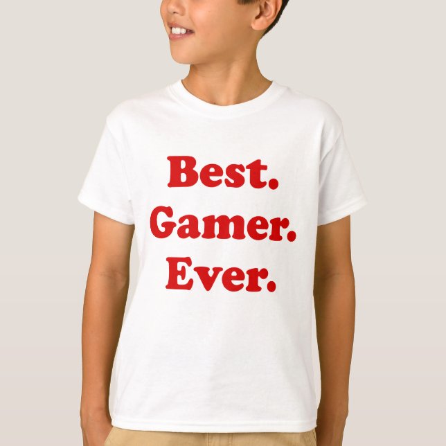 Best Gamer Ever T-Shirt (Front)