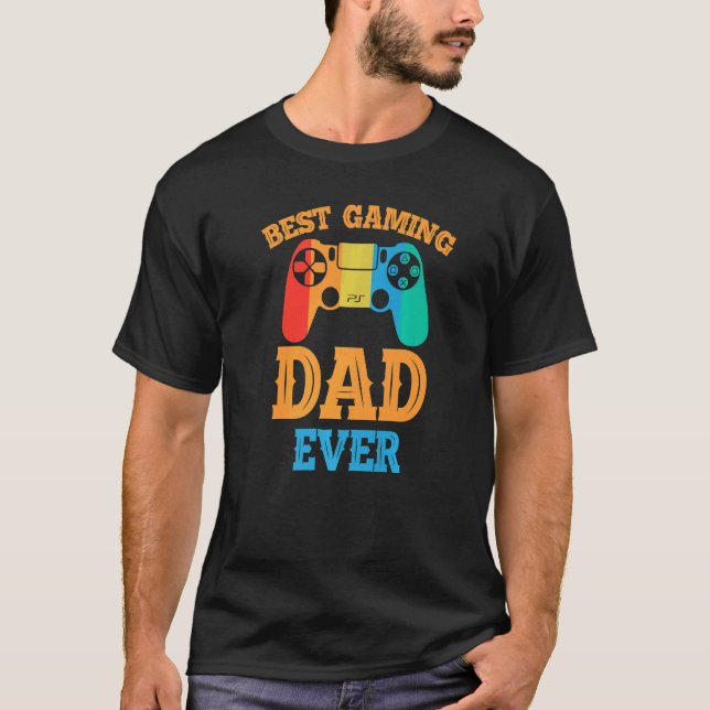 Best Gaming Dad Ever  Dad Design Cute Father Quote T-Shirt (Front)
