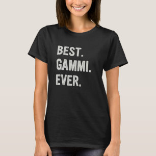 Best Gammi Ever Family Grandma T-Shirt
