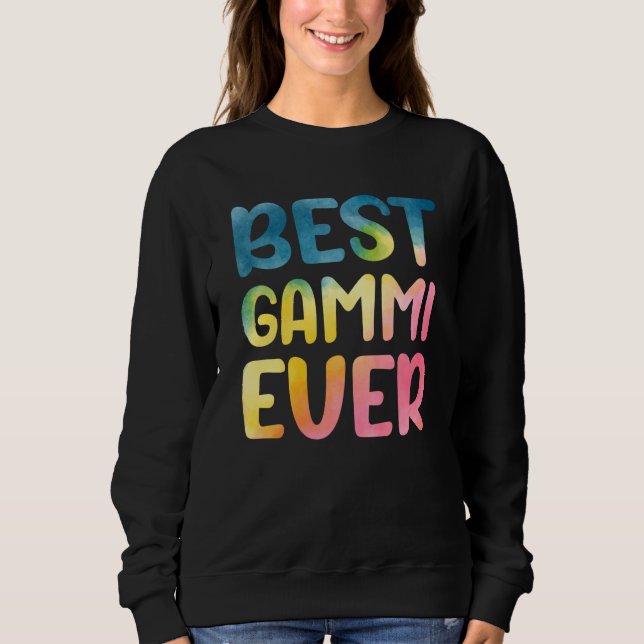 Best Gammi Ever Mother's Day Gammi Sweatshirt (Front)