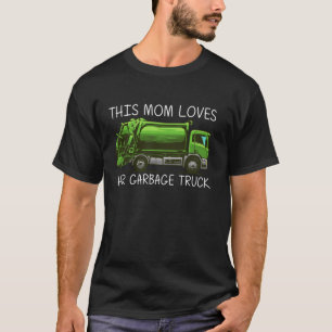Best Garbage Truck For Mum Mother Waste Management T-Shirt