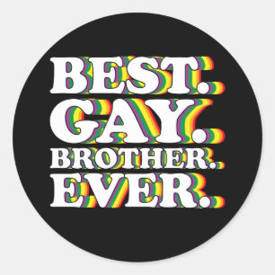 Best Gay Brother Ever Family LGBTQ Pride Rainbow Classic Round Sticker